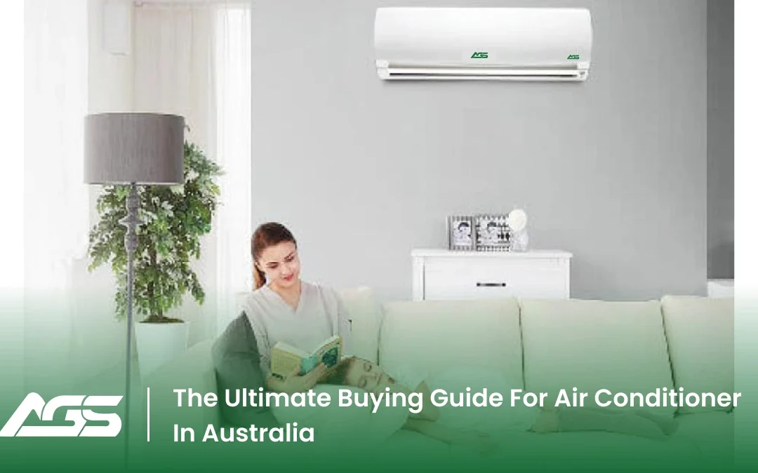 The Ultimate Buying Guide For Air Conditioner In Australia