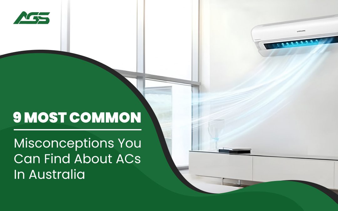 9 Most Common Misconceptions You Can Find About ACs In Australia