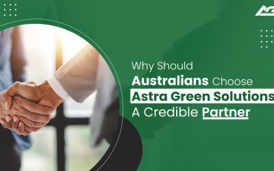 Why Should Australians Choose Astra Green Solutions? A Credible Partner