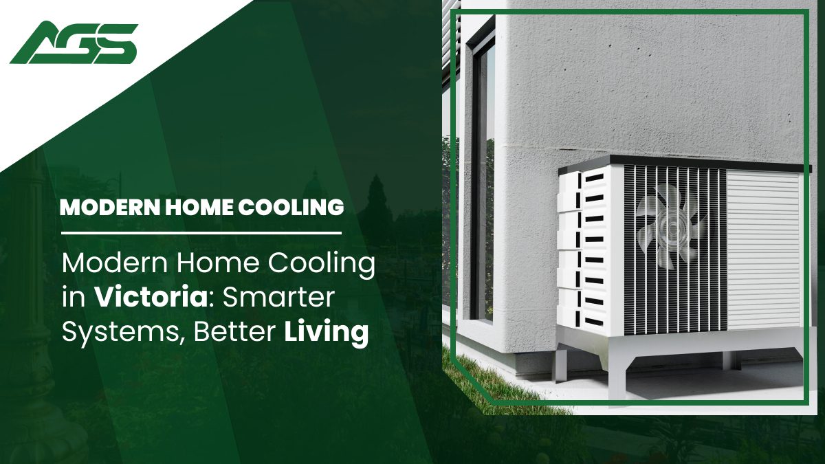 AGS brand banner promoting Modern Home Cooling in Victoria: Smarter Systems, Better Living, with an outdoor HVAC unit beside a modern white wall and a green geometric overlay