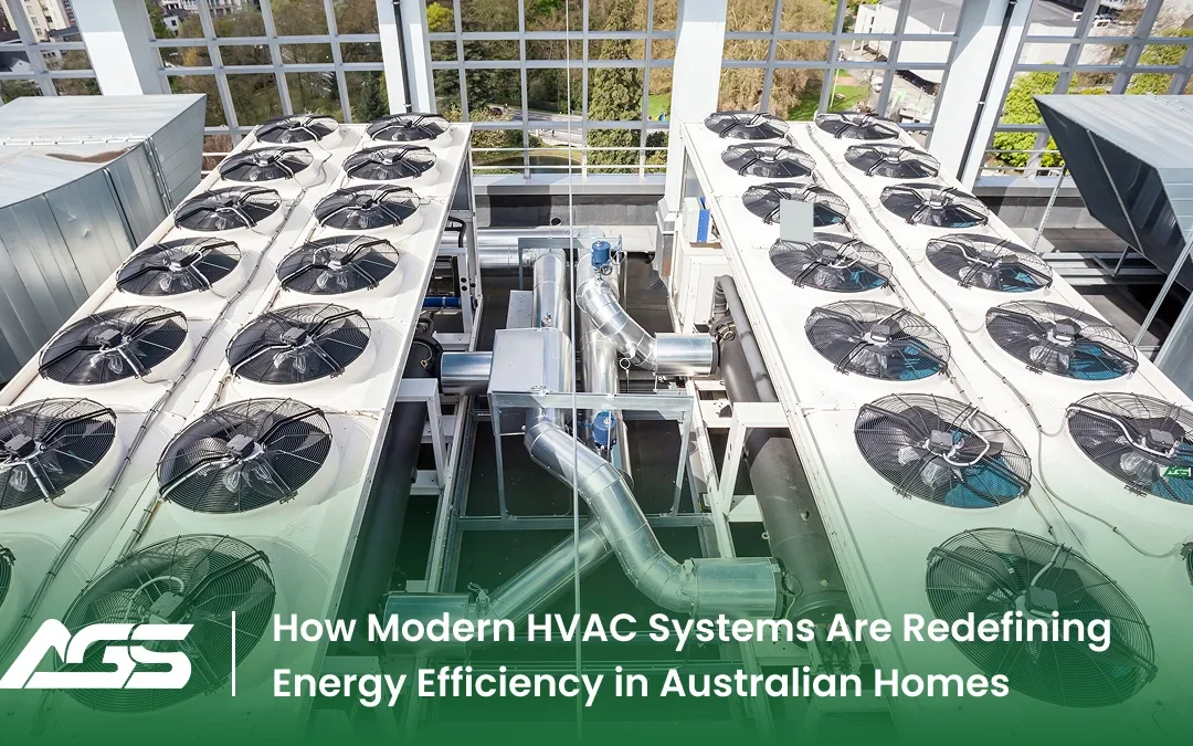 How Modern HVAC Systems Are Redefining Energy Efficiency in Australian Homes