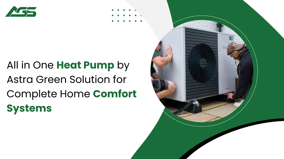 All in One Heat Pump by Astra Green Solution technician installs a heat pump outdoors within a green curved graphic area